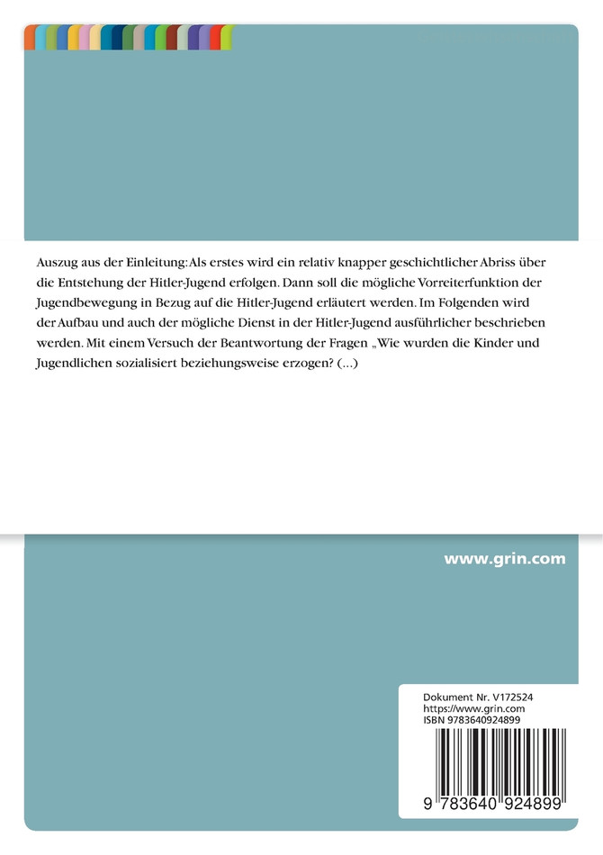 Die Hitlerjugend - Entstehung, Organisation und Dienst, Erziehung, Sozialisation sowie Folgen