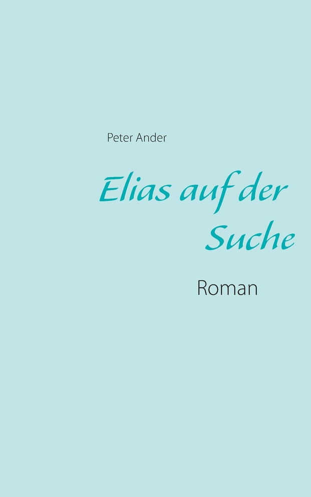 Elias auf der Suche