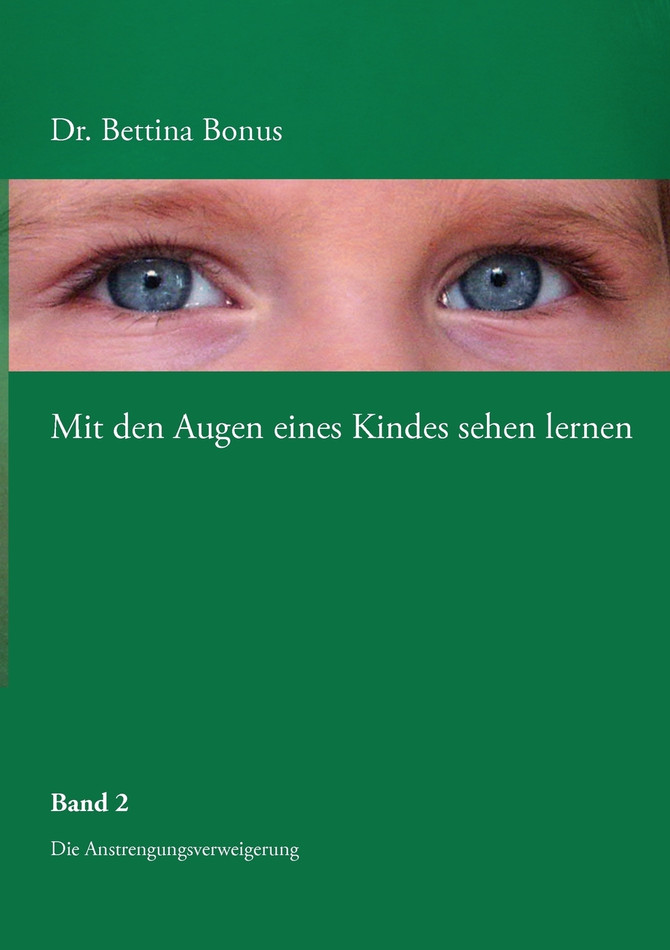 Mit den Augen eines Kindes sehen lernen - Band 2