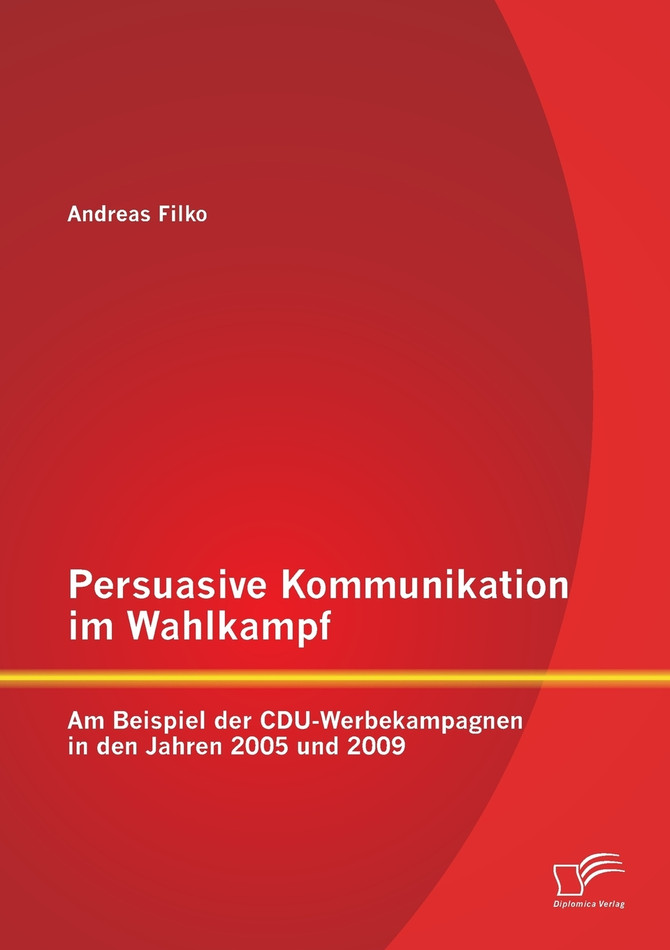 Persuasive Kommunikation im Wahlkampf