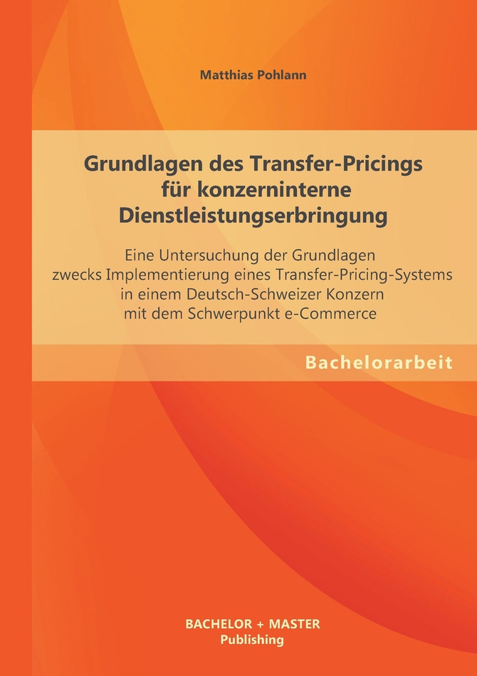 Grundlagen des Transfer-Pricings für konzerninterne Dienstleistungserbringung