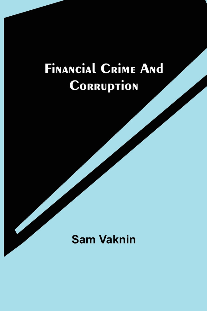 Financial Crime and Corruption Financial Crime and Corruption