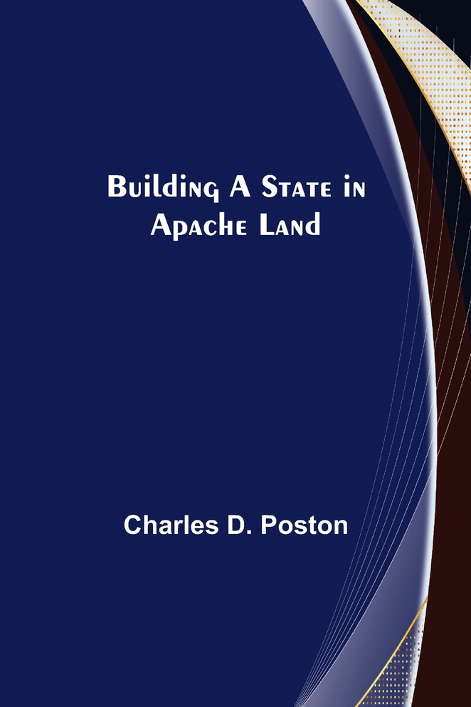 Building a State in Apache Land