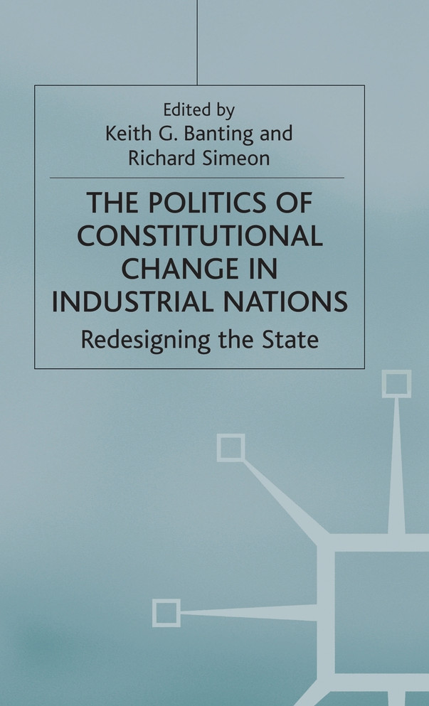 The Politics of Constitutional Change in Industrial Nations