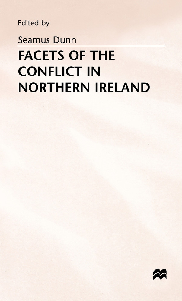 Facets of the Conflict in Northern Ireland