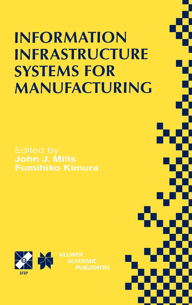 Information Infrastructure Systems for Manufacturing II