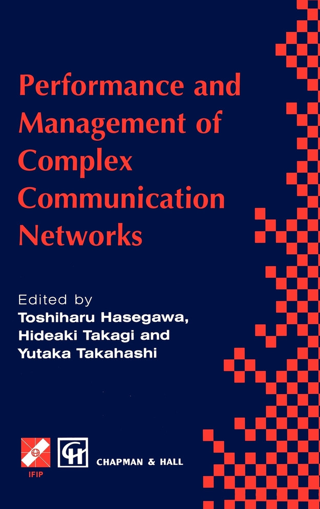 Performance and Management of Complex Communication Networks