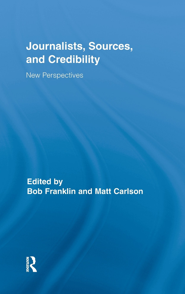 Journalists, Sources, and Credibility