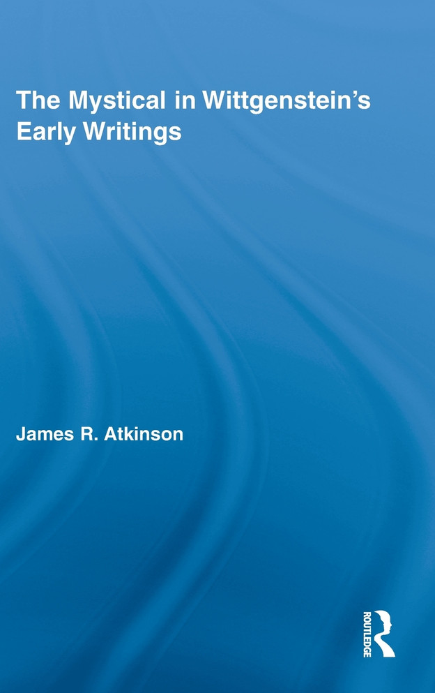 The Mystical in Wittgenstein's Early Writings