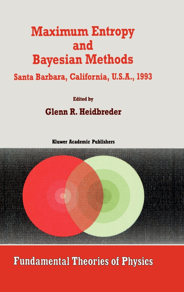 Maximum Entropy and Bayesian Methods Santa Barbara, California, U.S.A., 1993
