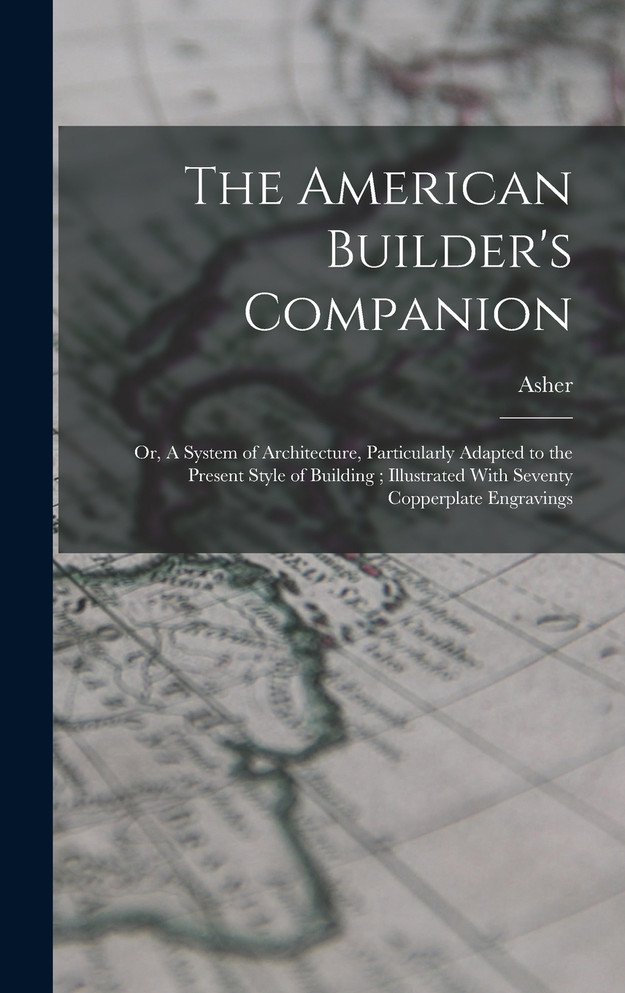 The American Builder's Companion