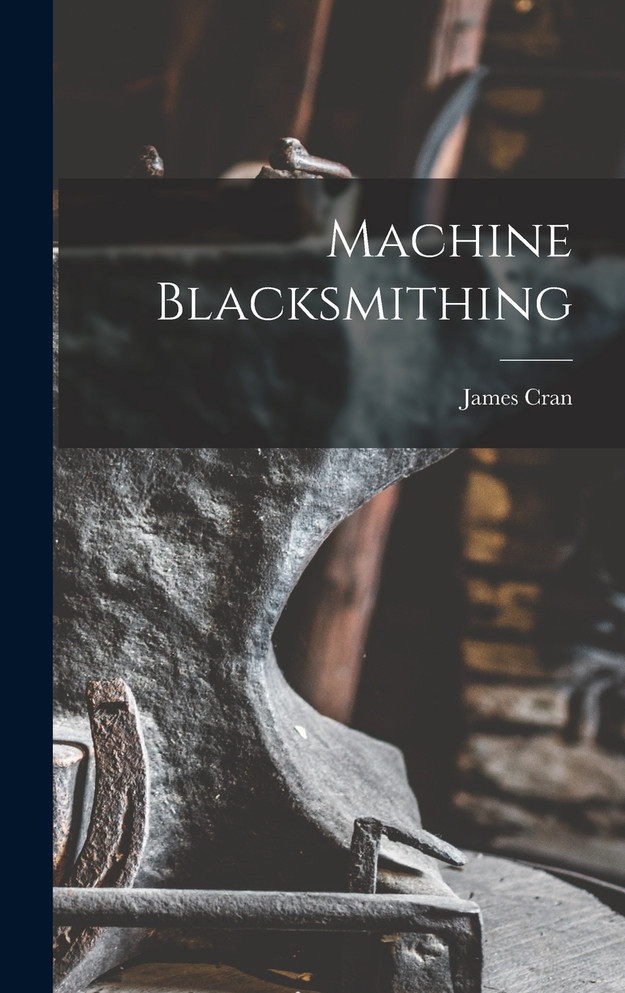Machine Blacksmithing