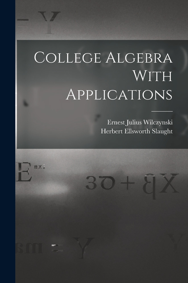 College Algebra With Applications