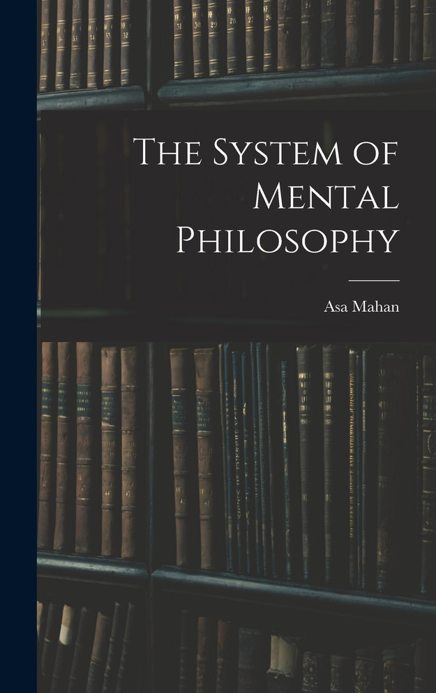 The System of Mental Philosophy
