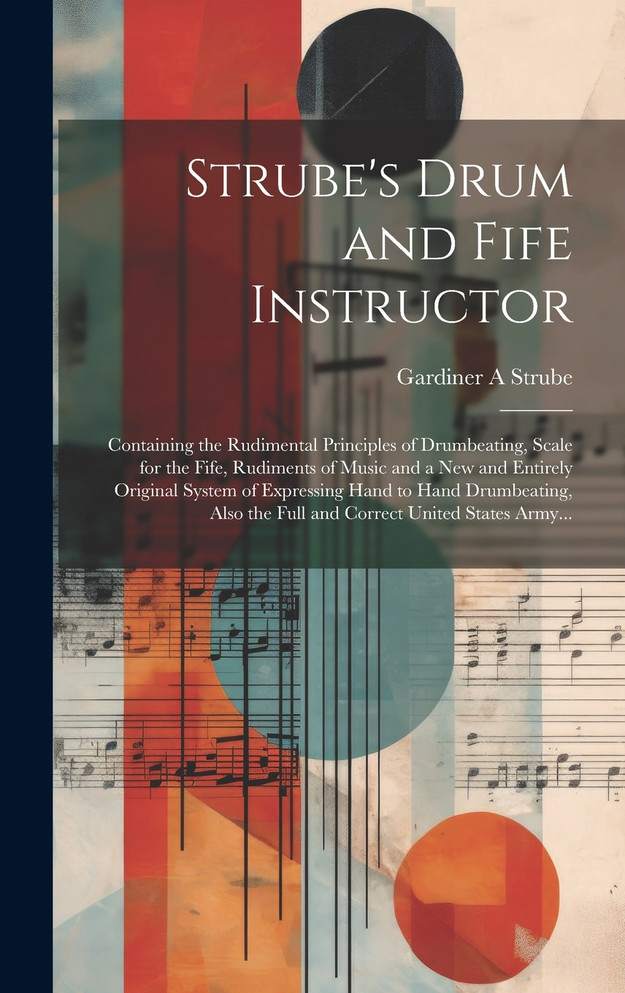 Strube's Drum and Fife Instructor