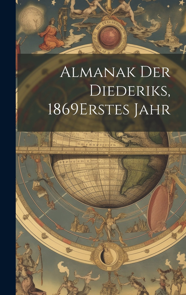 Almanak Der Diederiks, 1869 erstes jahr