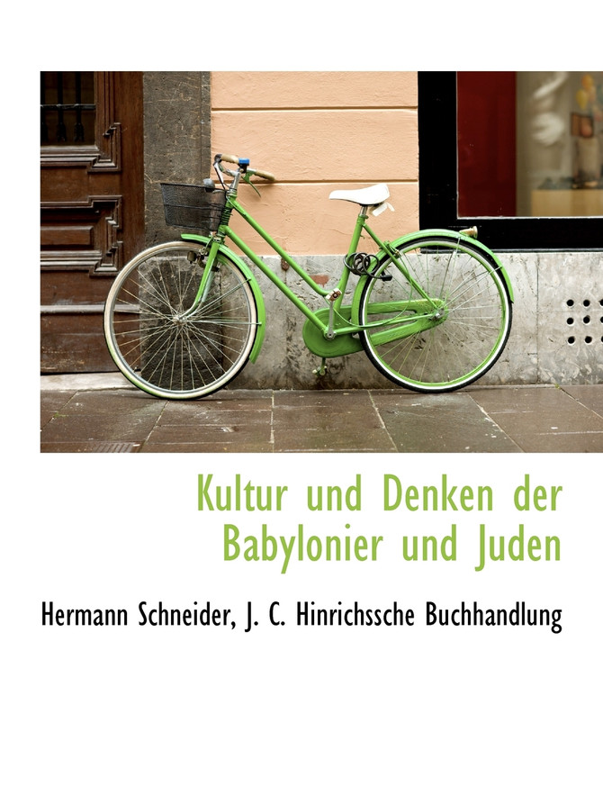 Kultur Und Denken Der Babylonier Und Juden