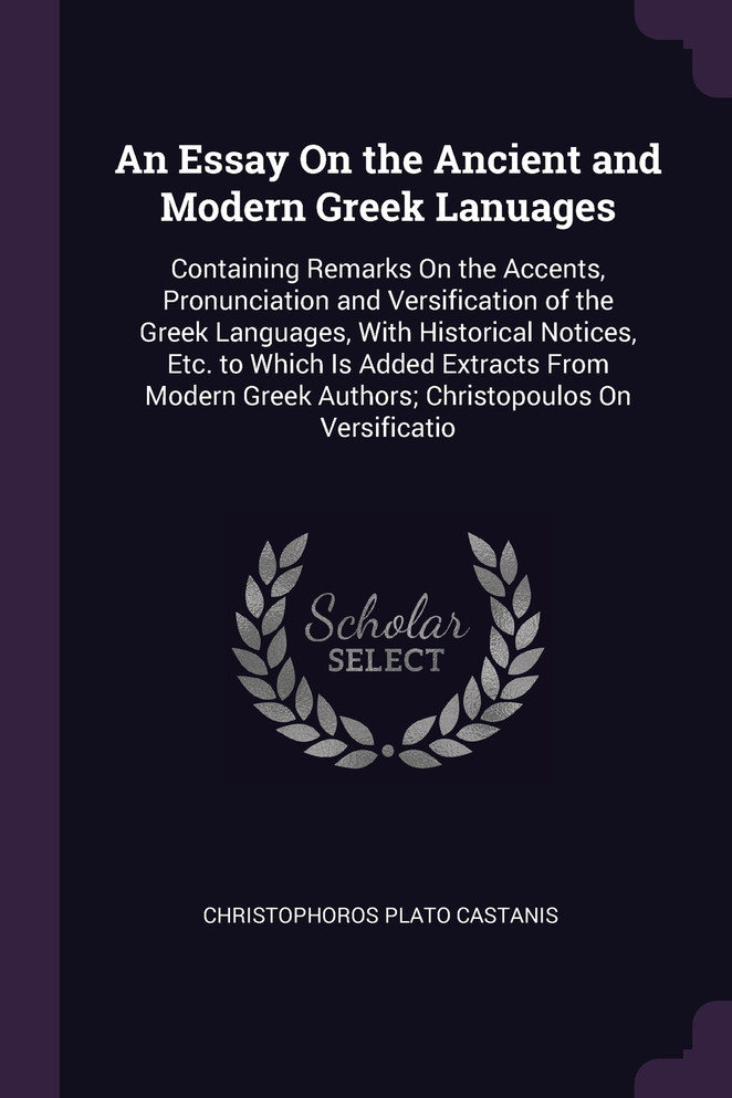 An Essay On the Ancient and Modern Greek Lanuages