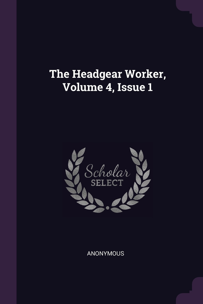 The Headgear Worker, Volume 4, Issue 1