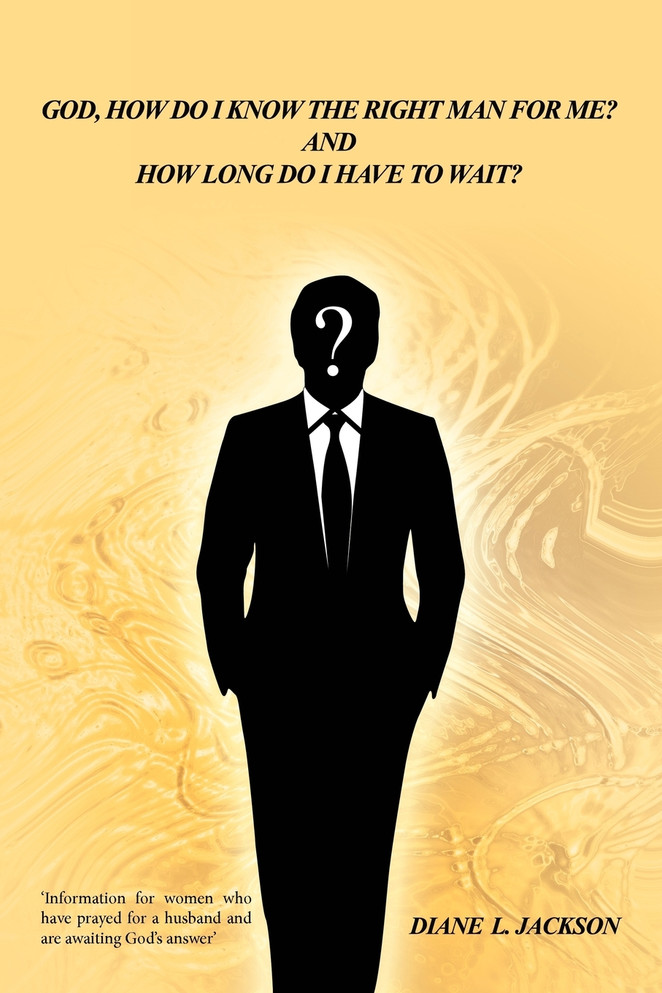 God, How Do I Know The Right Man For Me?