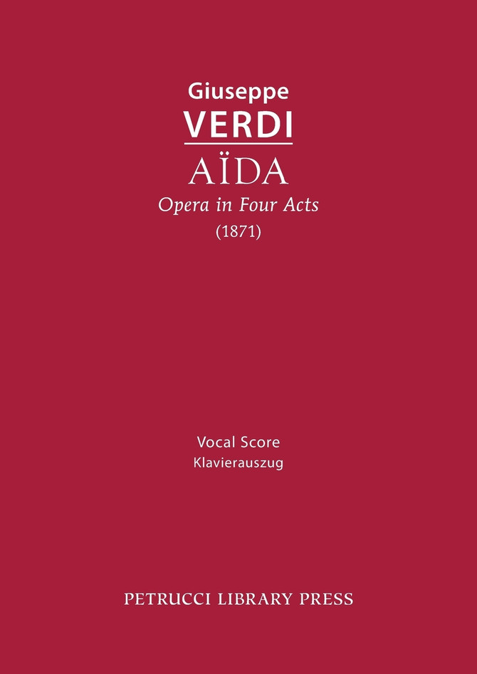 Aida, Opera in Four Acts