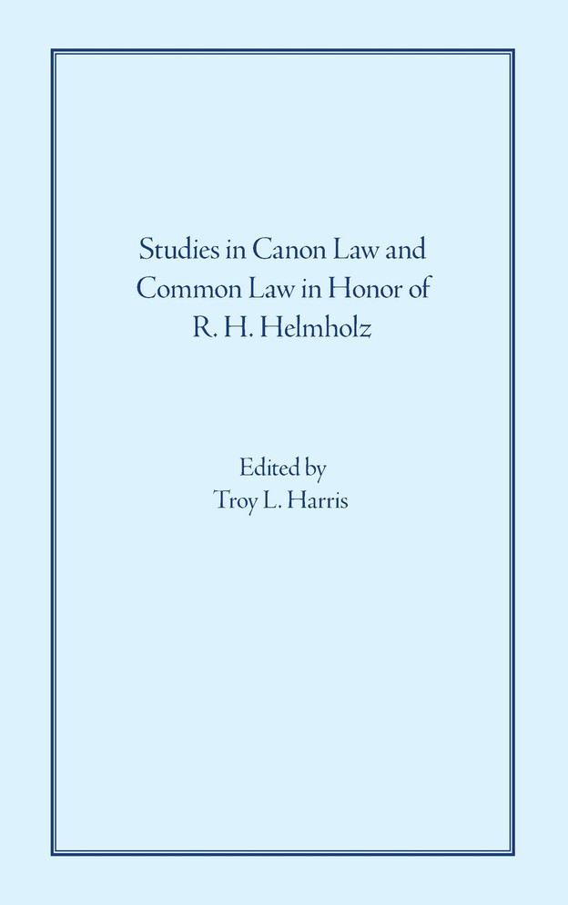 Studies in Canon Law and Common Law in Honor of R. H. Helmholz