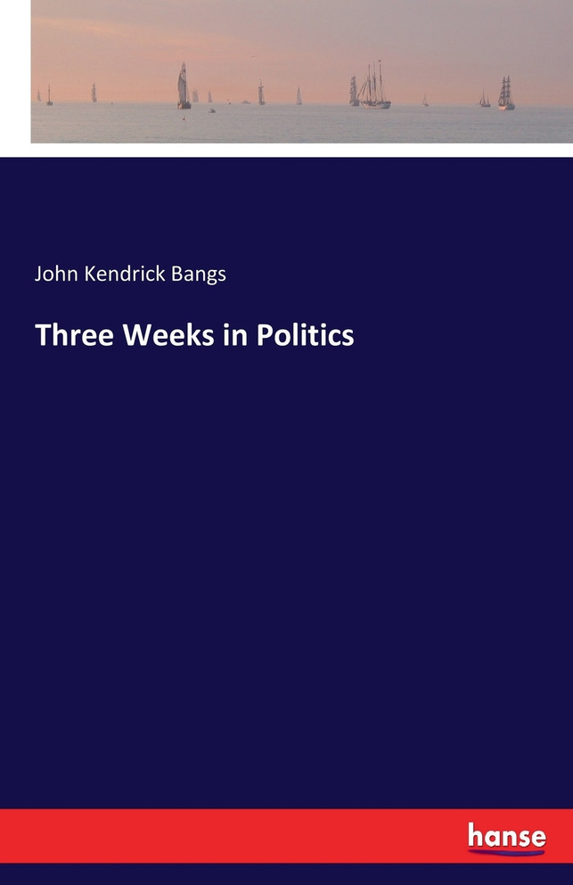 Three Weeks in Politics