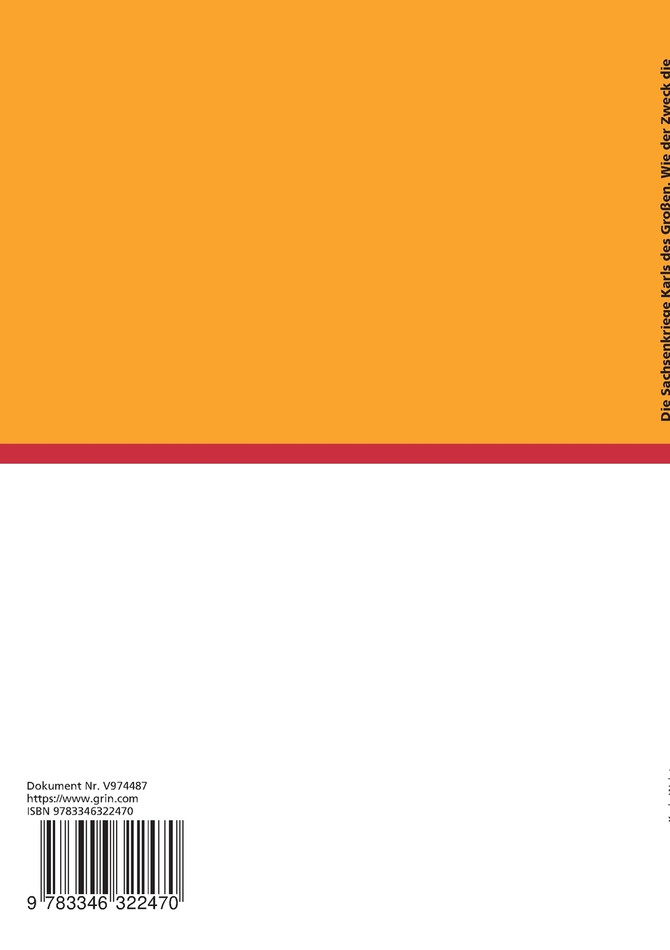 Die Sachsenkriege Karls des Großen. Wie der Zweck die Mittel heiligte