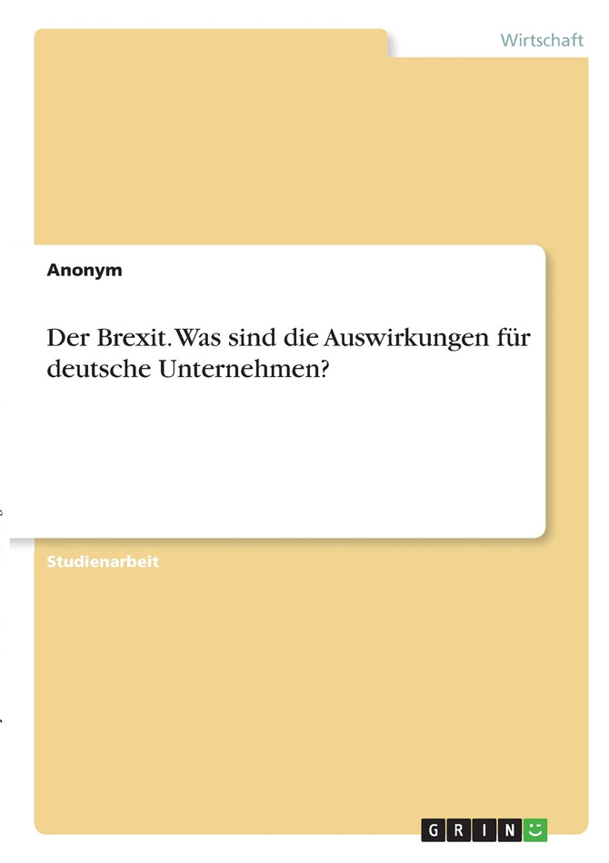 Der Brexit. Was sind die Auswirkungen für deutsche Unternehmen?