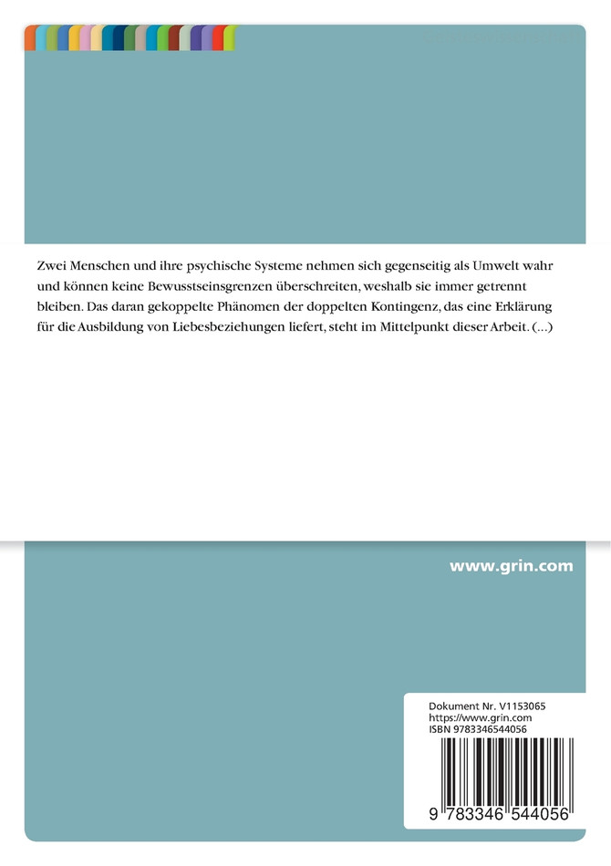 Die doppelte Kontingenz im Alltag. Zur Entstehung einer Liebesbeziehung aus systemtheoretischer Perspektive