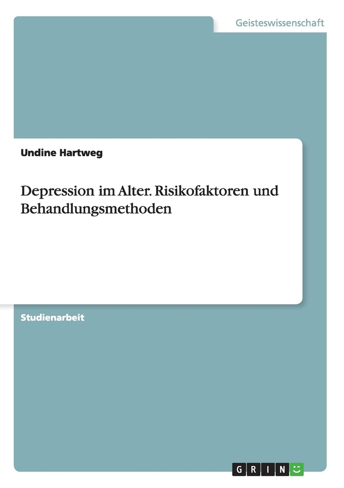 Depression im Alter. Risikofaktoren und Behandlungsmethoden