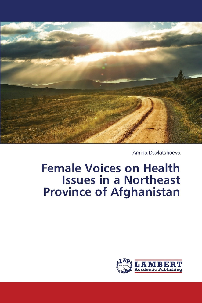 Female Voices on Health Issues in a Northeast Province of Afghanistan