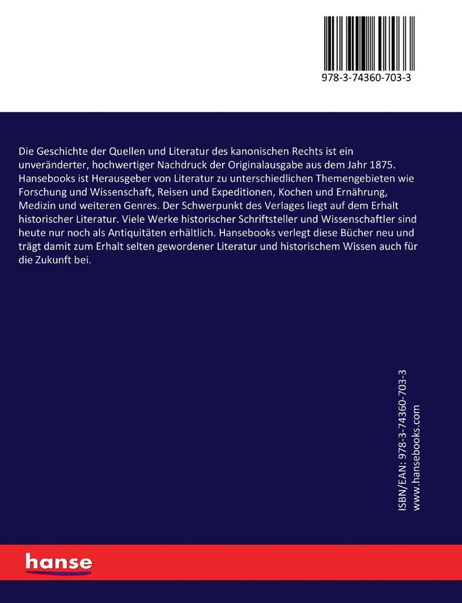Die Geschichte der Quellen und Literatur des kanonischen Rechts