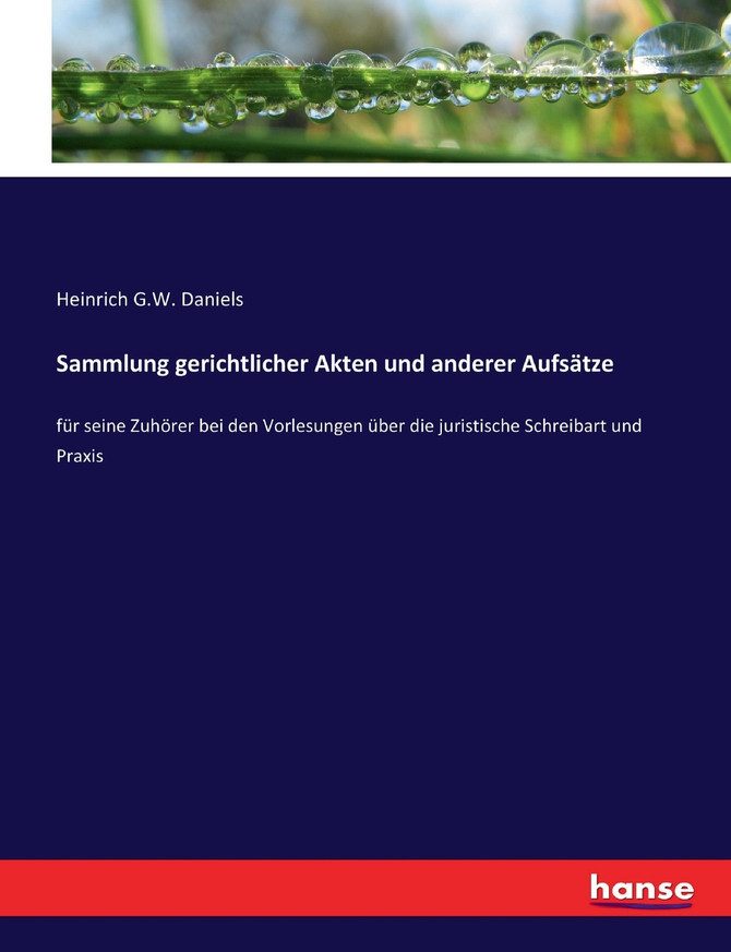 Sammlung gerichtlicher Akten und anderer Aufsätze