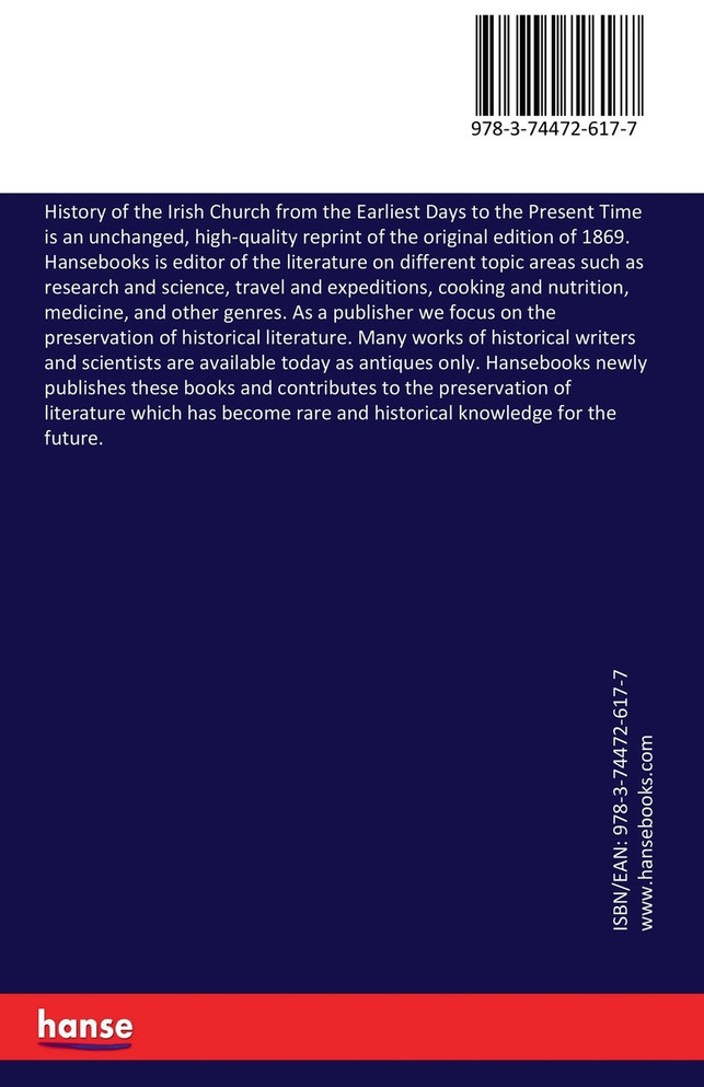 History of the Irish Church from the Earliest Days to the Present Time