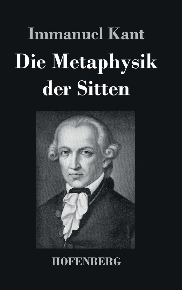 Die Metaphysik der Sitten