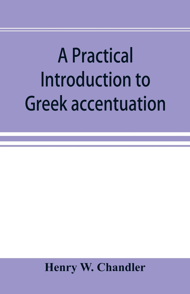 A practical introduction to Greek accentuation
