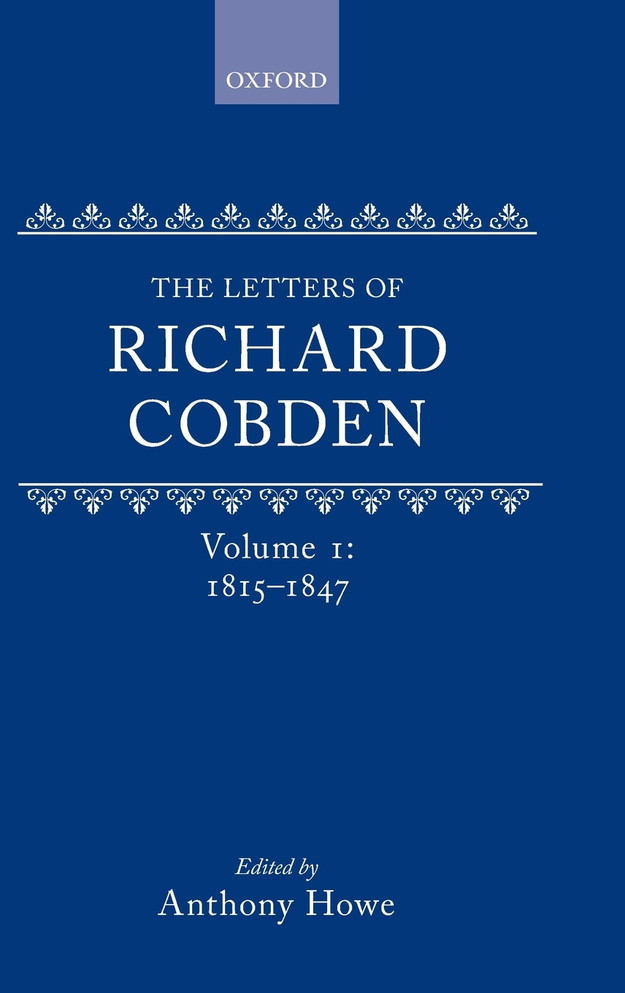 The Letters of Richard Cobden, Volume 1