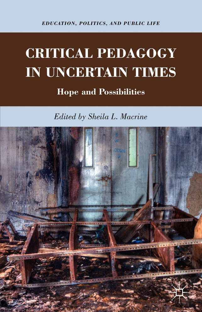 Critical Pedagogy in Uncertain Times