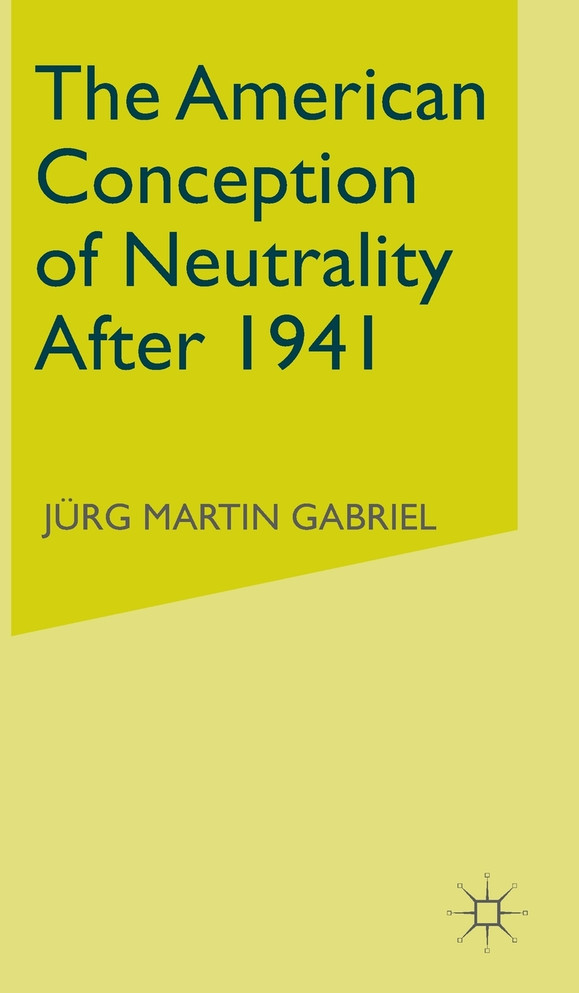 The American Conception of Neutrality after 1941