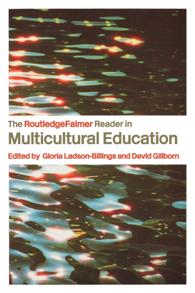 The RoutledgeFalmer Reader in Multicultural Education