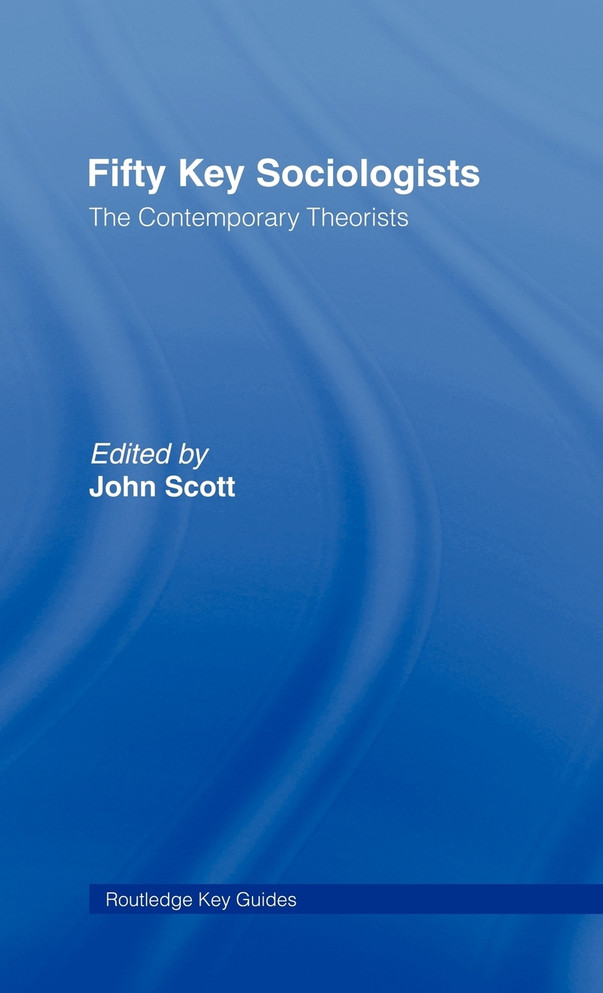 Fifty Key Sociologists