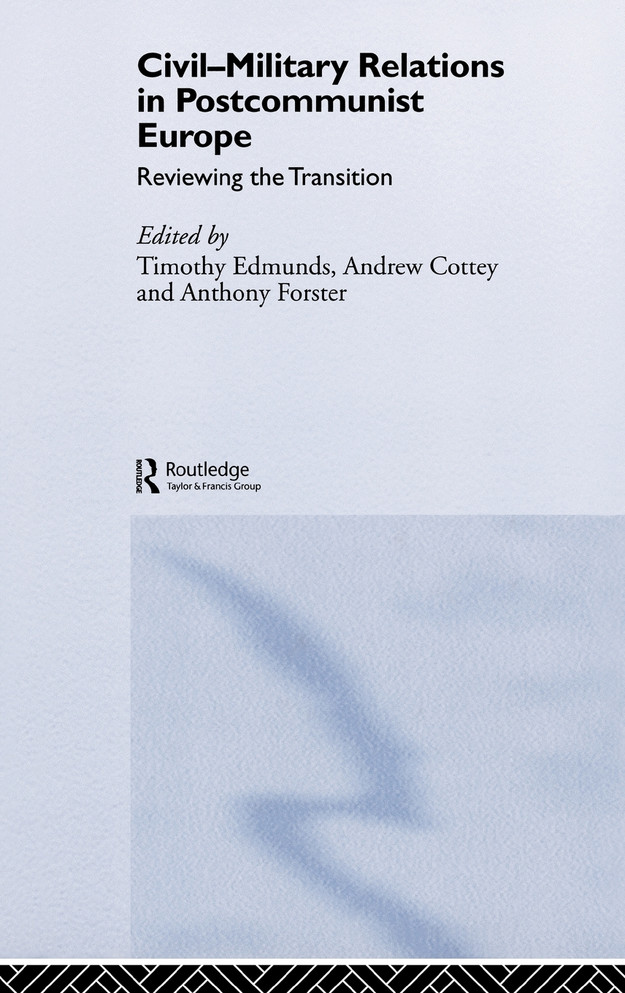 Civil-Military Relations in Post-Communist Europe