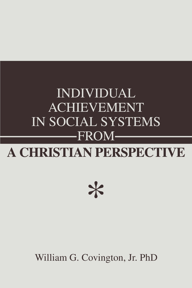 Individual Achievement in Social Systems From a Christian Perspective