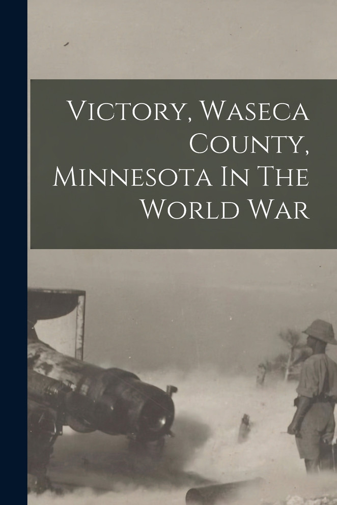 Victory, Waseca County, Minnesota In The World War