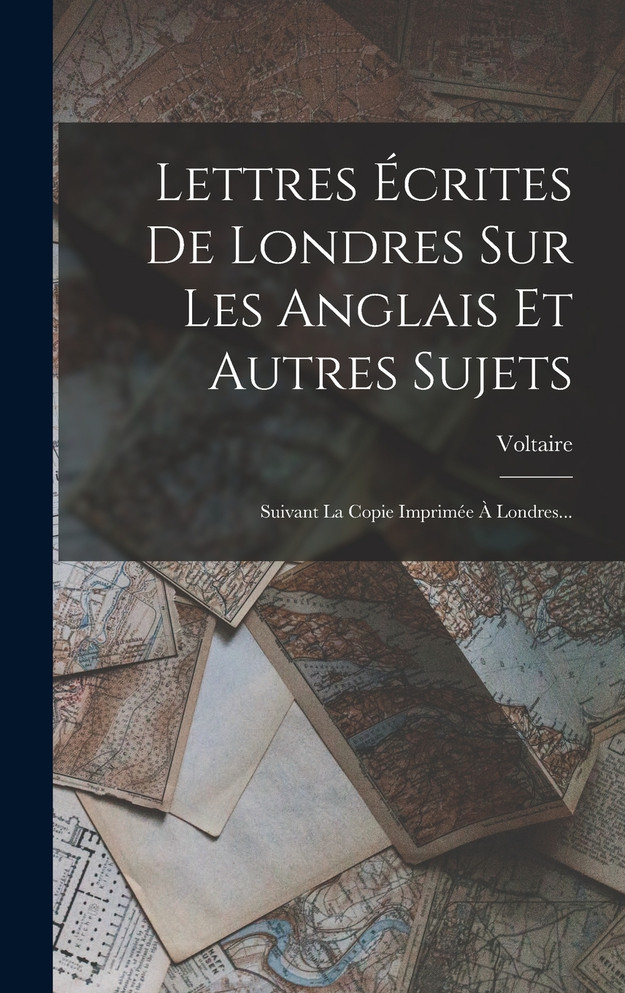 Lettres Écrites De Londres Sur Les Anglais Et Autres Sujets