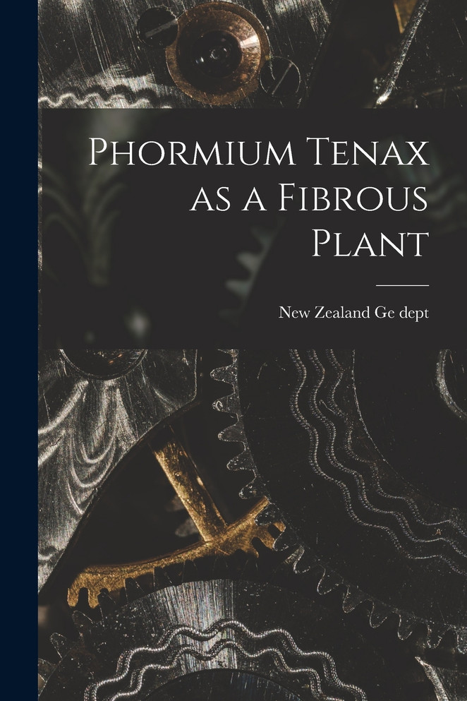 Phormium Tenax as a Fibrous Plant