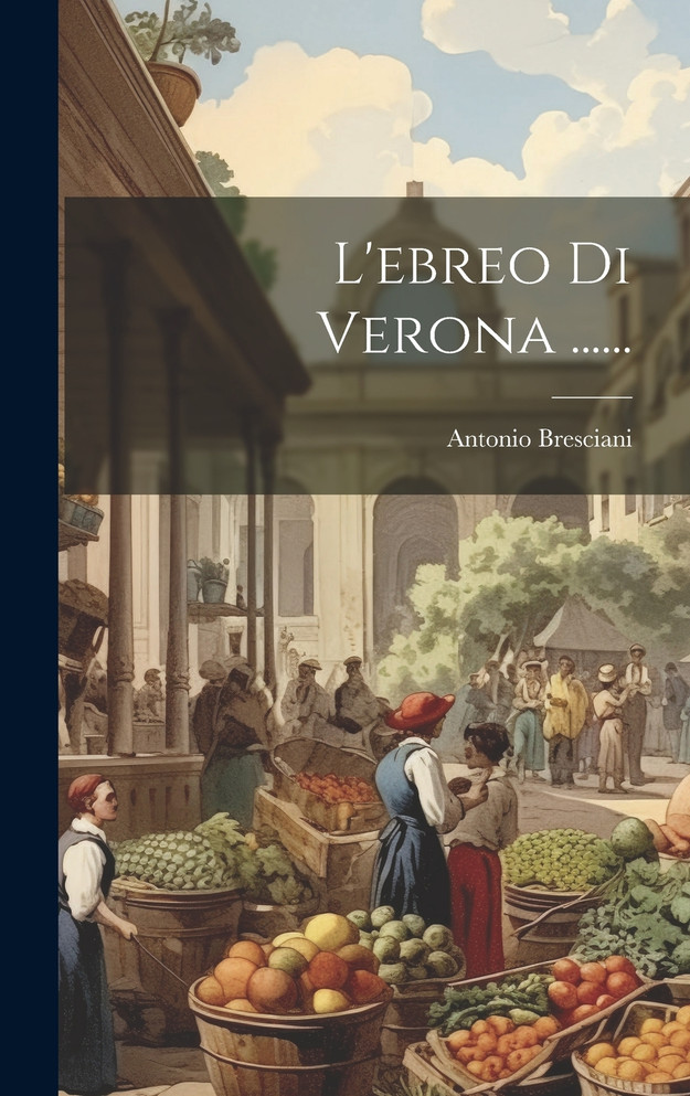 L'ebreo Di Verona ......