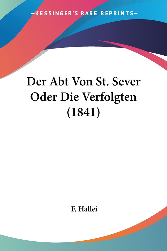 Der Abt Von St. Sever Oder Die Verfolgten (1841)
