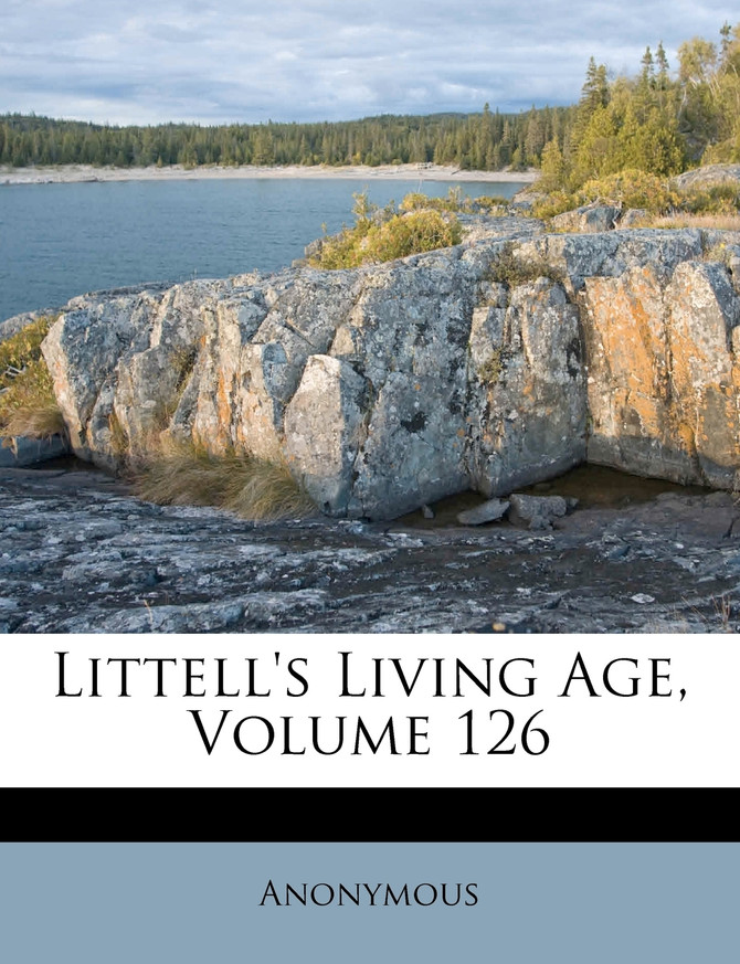 Littell's Living Age, Volume 126